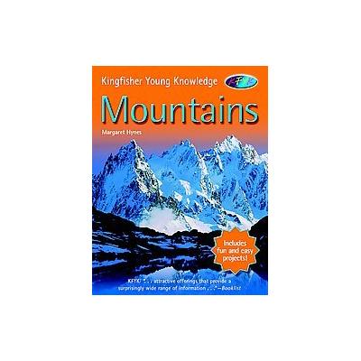 Mountains by Margaret Hynes (Hardcover - Kingfisher)