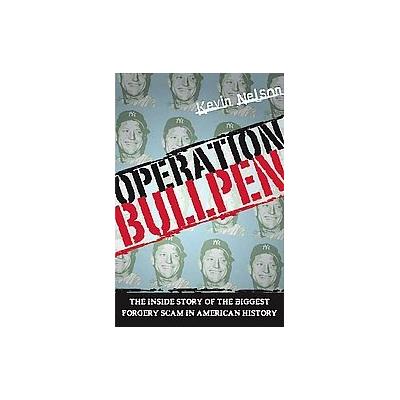Operation Bullpen by Kevin Nelson (Paperback - Southampton Books)