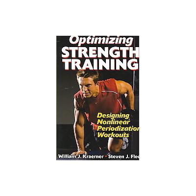 Optimizing Strength Training by Steven J. Fleck (Paperback - HumanKinetics)