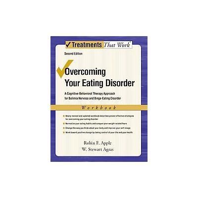 Overcoming Your Eating Disorders by Robin F. Apple (Paperback - Oxford Univ Pr)