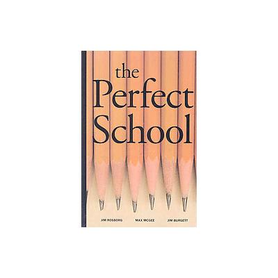 The Perfect School by Max McGee (Paperback - Education Communication Unltd)
