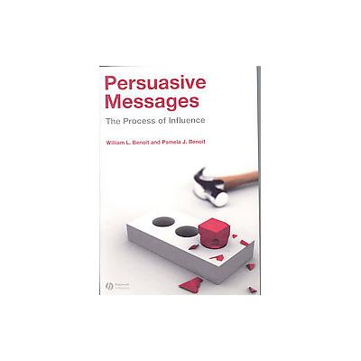 Persuasive Messages by Pamela J. Benoit (Paperback - Blackwell Pub)