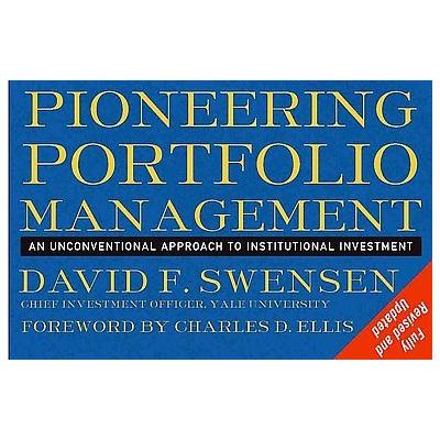 Pioneering Portfolio Management by David F. Swensen (Hardcover - Revised; Updated)