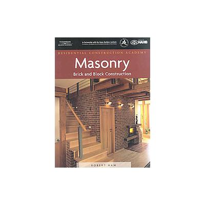 Masonry, Brick and Block Construction by Robert Benjamin Ham (Hardcover - Delmar Pub)