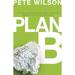 Plan B: What Do You Do When God Doesn t Show Up the Way You Thought He Would? (Paperback)