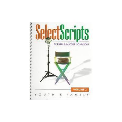 Select Scripts by Paul Johnson (Spiral - B & H Pub Group)