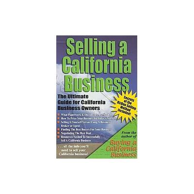 Selling A California Business by Peter Siegel (Paperback - California Business for Sale)