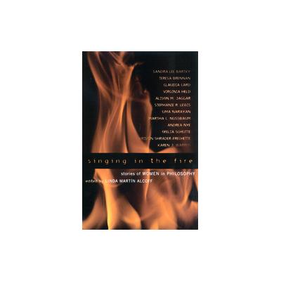 Singing in the Fire by Linda Alcoff (Paperback - Rowman & Littlefield Pub Inc)
