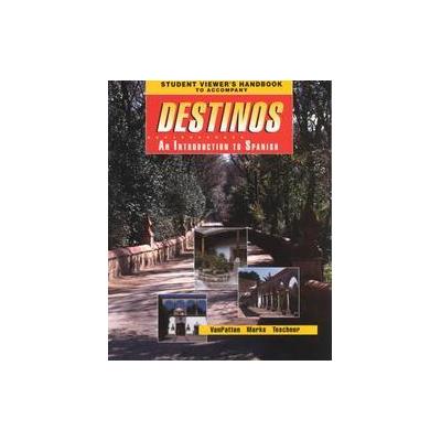 Student Viewer's Handbook to Accompany Destinos by Bill Vanpatten (Paperback - McGraw-Hill Humanitie