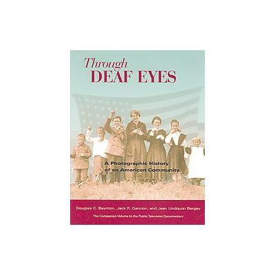 Through Deaf Eyes by Jack R. Gannon (Hardcover - Gallaudet Univ Pr)
