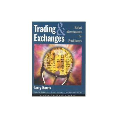 Trading and Exchanges by Larry Harris (Hardcover - Oxford Univ Pr)