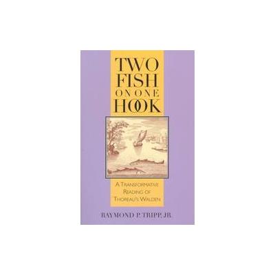 Two Fish on One Hook by Raymond P. Tripp (Paperback - Lindisfarne Pr)