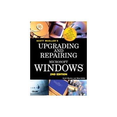 Upgrading and Repairing Microsoft Windows by Brian Knittel (Mixed media product - Que Pub)