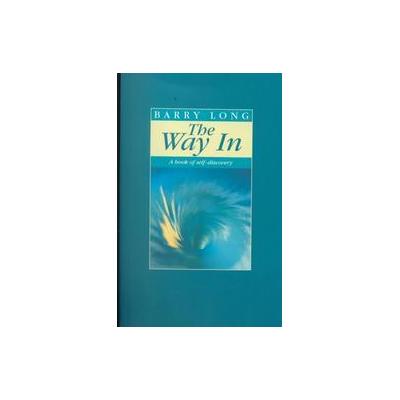 The Way in by Barry Long (Paperback - Barry Long Books)