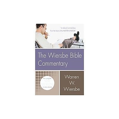 The Wiersbe Bible Commentary by Warren W. Wiersbe (Hardcover - David C Cook)