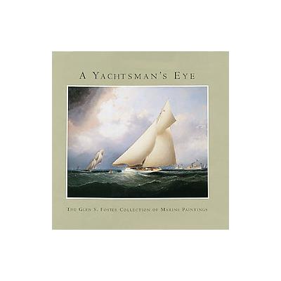 A Yachtsman's Eye by Ben Simons (Hardcover - W W Norton & Co Inc)