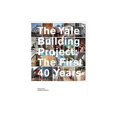 The Yale Building Project by Richard W. Hayes (Paperback - Yale School of Architecture)