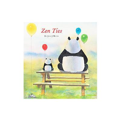 Zen Ties by Jon J. Muth (Hardcover - Scholastic Pr)
