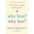 Why Him? Why Her? : How to Find and Keep Lasting Love (Paperback)