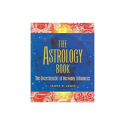 The Astrology Book by James R. Lewis (Paperback - Visible Ink Pr)