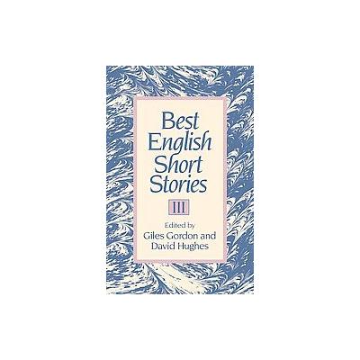 Best English Short Stories 3 by Giles Gordon (Paperback - Reprint)