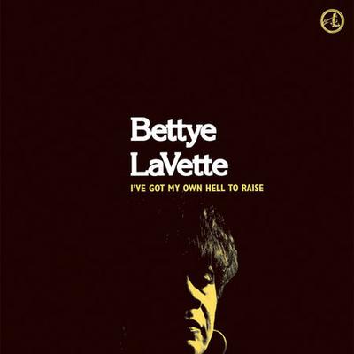 I've Got My Own Hell to Raise by Bettye LaVette (CD - 09/27/2005)