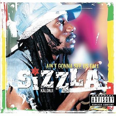 Ain't Gonna See Us Fall [PA] by Sizzla (CD - 04/03/2006)