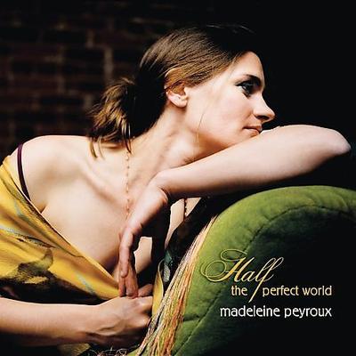 Half the Perfect World by Madeleine Peyroux (CD - 09/12/2006)