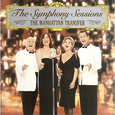The Symphony Sessions by The Manhattan Transfer (CD - 10/23/2006)
