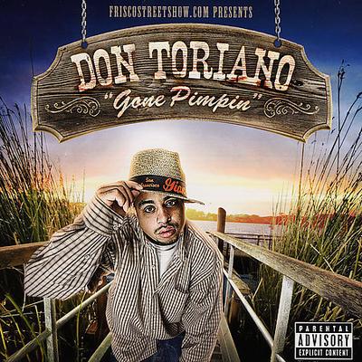 Gone Pimpin' [PA] by Don Toriano (CD - 02/20/2007)