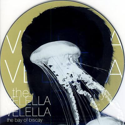 The Bay of Biscay by Velella Velella (CD - 05/15/2007)