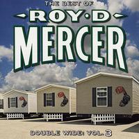 Double Wide, Vol. 3 by Roy D. Mercer (CD - 06/05/2007)