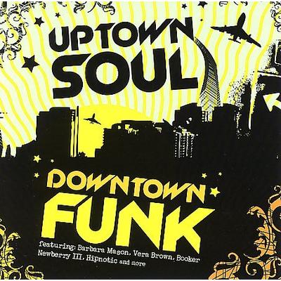 Uptown Soul, Downtown Funk by Various Artists (CD - 07/10/2007)