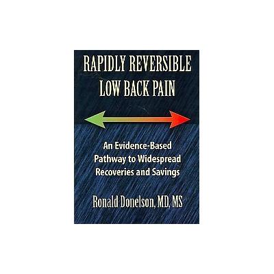 Rapidly Reversible Low Back Pain by Ronald Donelson (Paperback - Selfcare First Llc)