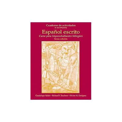 Cuaderno De Actividades Espanol Escrito by Guadalupe Valdes (Paperback - Pearson College Div)