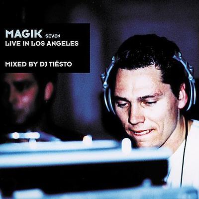 Magik, Vol. 7: Live in Los Angeles by DJ Ti?sto (CD - 07/17/2001)