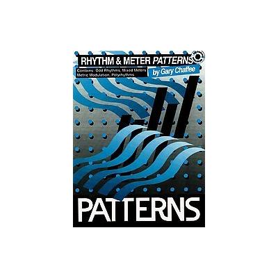 Rhythm & Meter Patterns by Gary Chaffee (Mixed media product - Warner Bros Pubns)