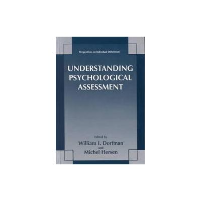 Understanding Psychological Assessment by Michel Hersen (Hardcover - Plenum Pub Corp)