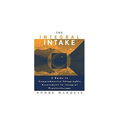 The Integral Intake by Andre Marquis (Mixed media product - Routledge)