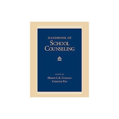 Handbook of School Counseling by Christine Yeh (Paperback - Lawrence Erlbaum Assoc Inc)