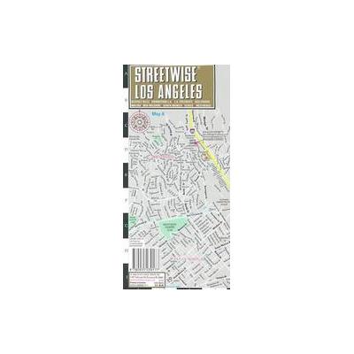 Streetwise Los Angeles/Map by Michael Brown (Sheet Map - Streetwise Maps)