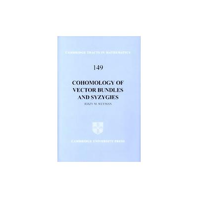 Cohomology of Vector Bundles and Syzygies by Jerzy Weyman (Hardcover - Cambridge Univ Pr)