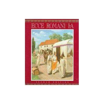 Ecce Romani I-A a Latin Reading Program by Ron Palma (Paperback - Longman Pub. Group)