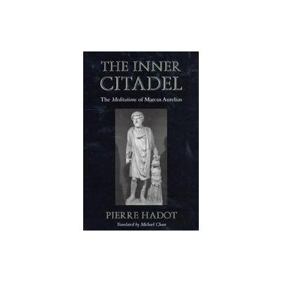The Inner Citadel by Pierre Chase (Paperback - Harvard Univ Pr)