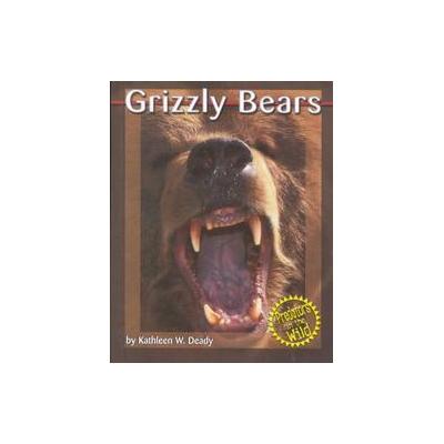 Grizzly Bears by Kathleen W. Deady (Hardcover - Edge Books)