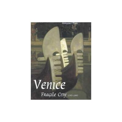 Venice Fragile City by Margaret Plant (Hardcover - Yale Univ Pr)