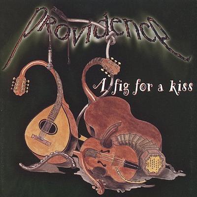 A Fig for a Kiss by Providence (CD - 03/12/2002)