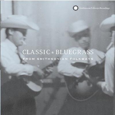 Classic Bluegrass from Smithsonian Folkways by Various Artists (CD - 01/04/2005)