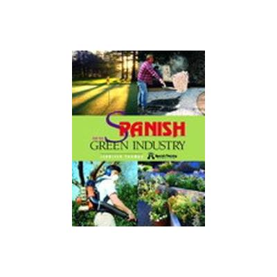 Spanish for the Green Industry by Jennifer Thomas (Paperback - Prentice Hall)