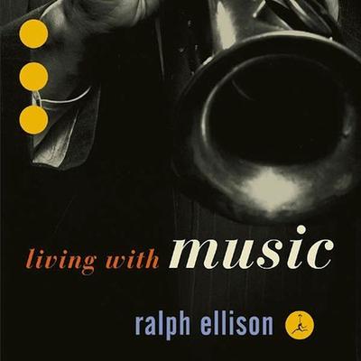 Ralph Ellison: Living With Music by Various Artists (CD - 04/30/2002)